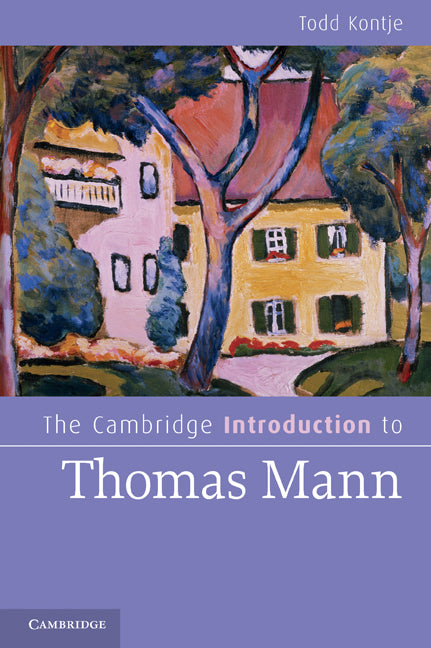 The Cambridge Introduction to Thomas Mann (Paperback) 9780521743860
