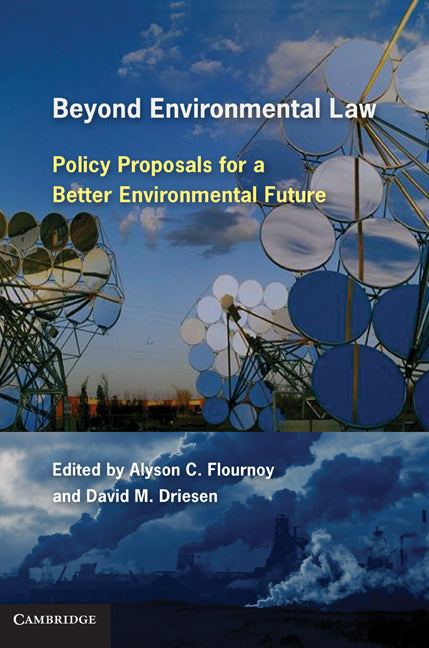 Beyond Environmental Law; Policy Proposals for a Better Environmental Future (Paperback) 9780521744324