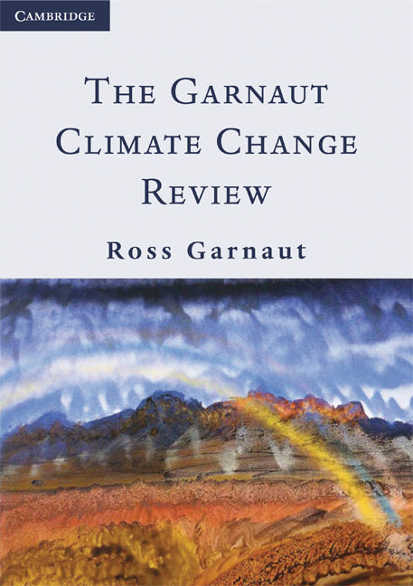 The Garnaut Climate Change Review (Paperback) 9780521744447