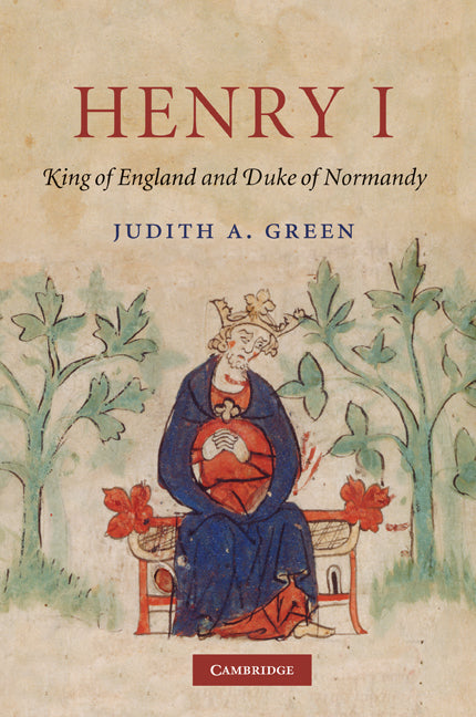 Henry I; King of England and Duke of Normandy (Paperback) 9780521744522