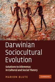 Darwinian Sociocultural Evolution; Solutions to Dilemmas in Cultural and Social Theory (Hardback) 9780521768931