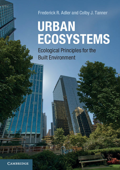 Urban Ecosystems; Ecological Principles for the Built Environment (Paperback) 9780521746137