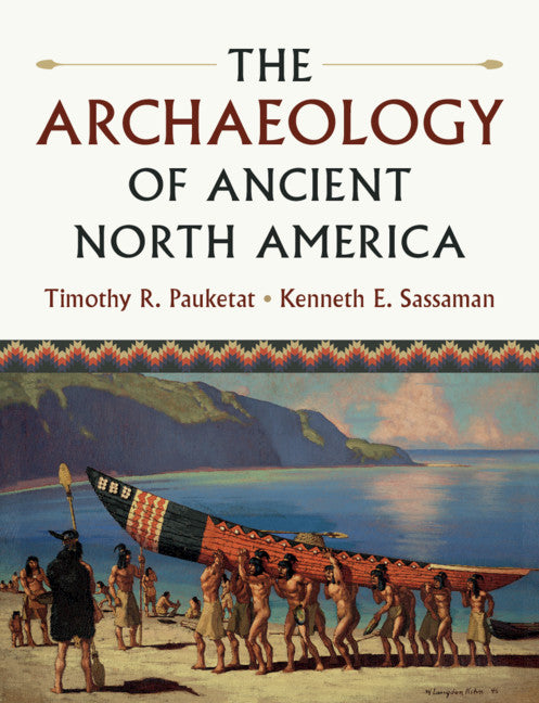 The Archaeology of Ancient North America (Paperback) 9780521746274