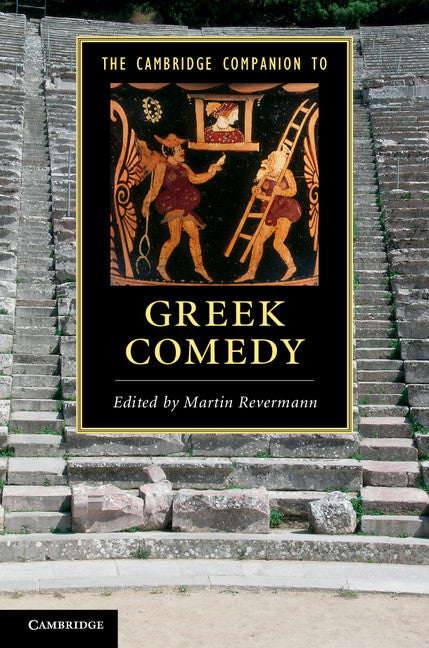 The Cambridge Companion to Greek Comedy (Paperback) 9780521747400