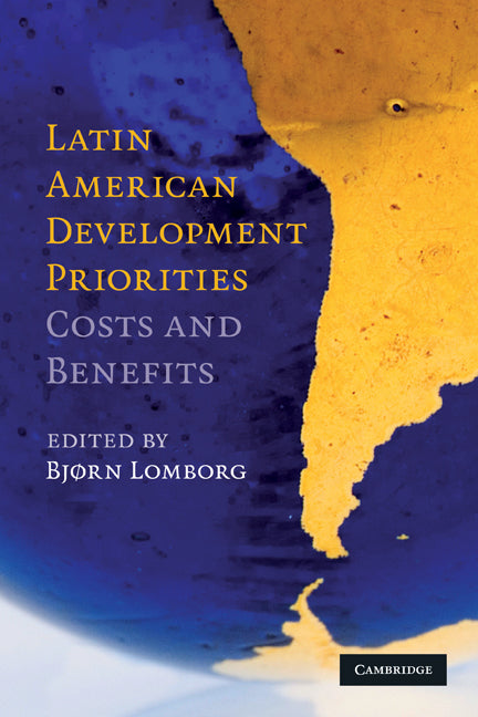 Latin American Development Priorities; Costs and Benefits (Paperback) 9780521747523