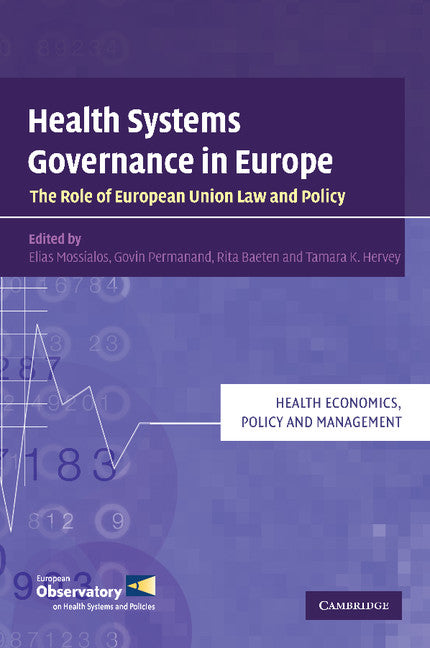 Health Systems Governance in Europe; The Role of European Union Law and Policy (Paperback) 9780521747561