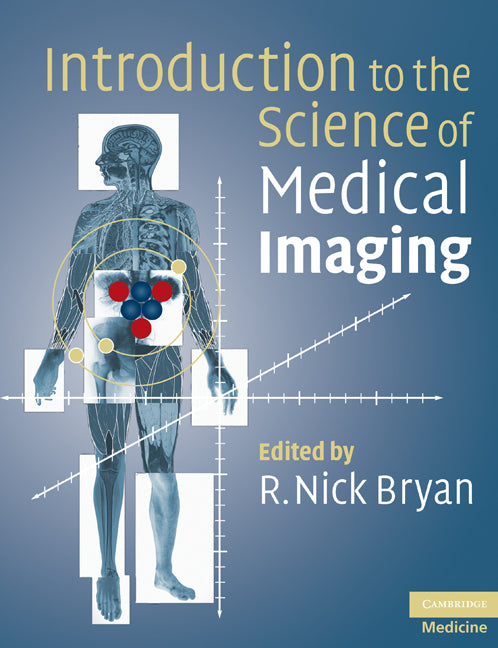 Introduction to the Science of Medical Imaging (Paperback) 9780521747622