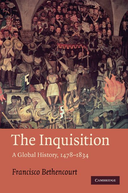 The Inquisition; A Global History 1478–1834 (Paperback) 9780521748230