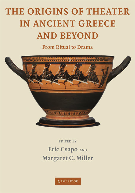 The Origins of Theater in Ancient Greece and Beyond; From Ritual to Drama (Paperback) 9780521748339