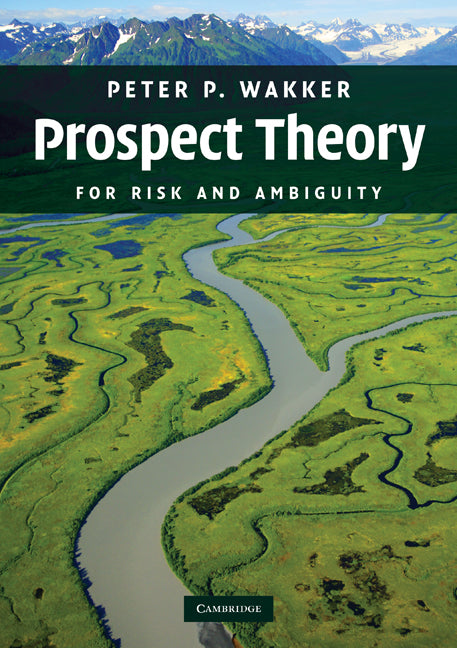 Prospect Theory; For Risk and Ambiguity (Paperback) 9780521748681