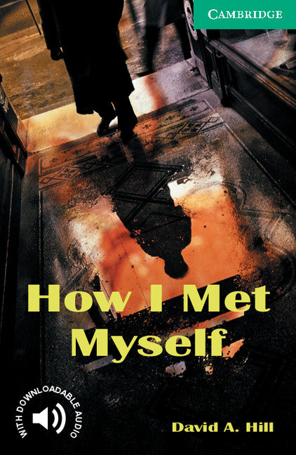 How I Met Myself Level 3 (Paperback) 9780521750189
