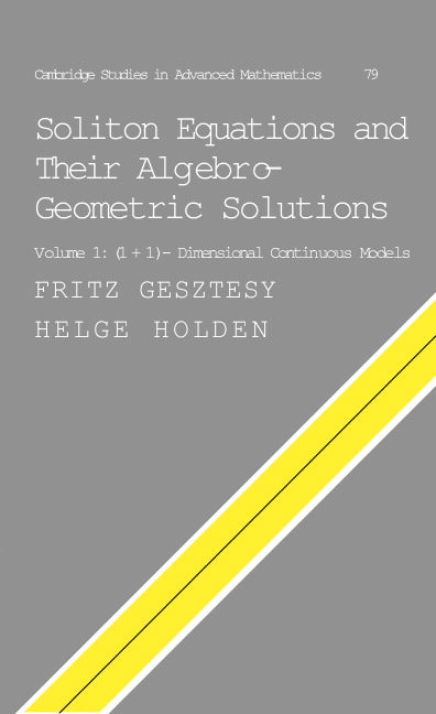 Soliton Equations and their Algebro-Geometric Solutions: Volume 1, (1+1)-Dimensional Continuous Models (Hardback) 9780521753074