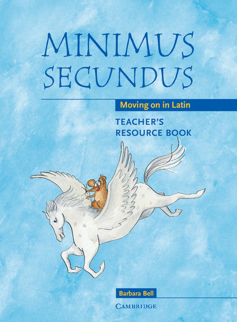 Minimus Secundus Teacher's Resource Book; Moving on in Latin (Spiral-bound) 9780521755467