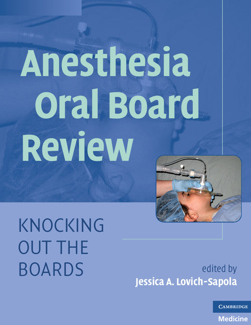 Anesthesia Oral Board Review; Knocking Out the Boards (Paperback) 9780521756198