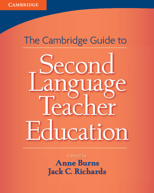 Cambridge Guide to Second Language Teacher Education (Paperback) 9780521756846