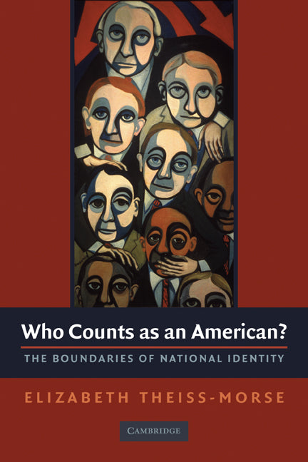 Who Counts as an American?; The Boundaries of National Identity (Paperback) 9780521756952