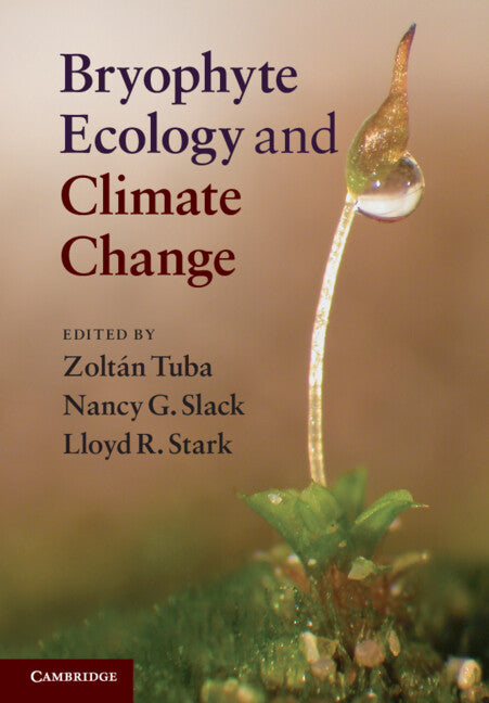 Bryophyte Ecology and Climate Change (Paperback) 9780521757775