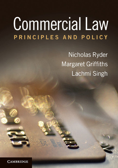 Commercial Law; Principles and Policy (Paperback) 9780521758024