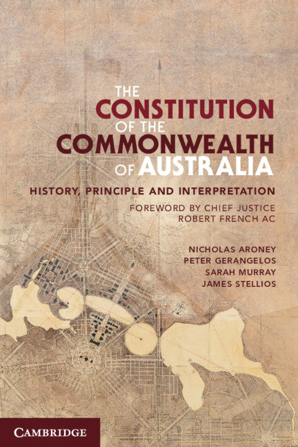 The Constitution of the Commonwealth of Australia; History, Principle and Interpretation (Paperback) 9780521759182