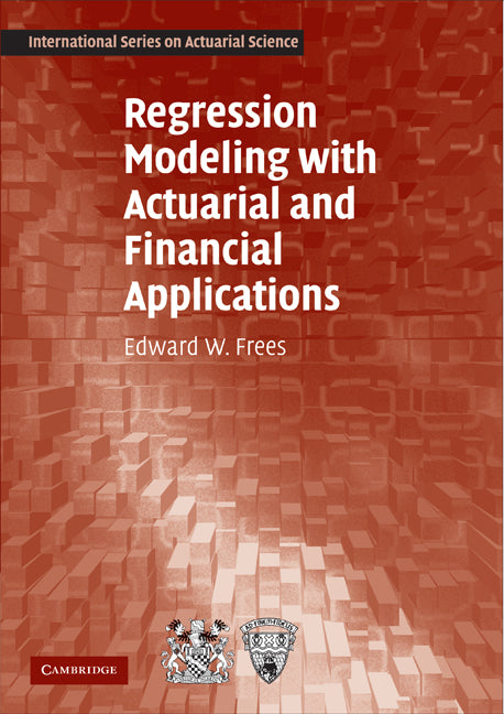 Regression Modeling with Actuarial and Financial Applications (Hardback) 9780521760119