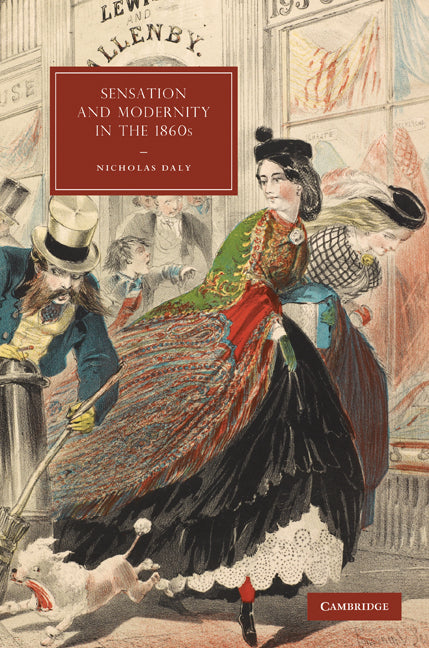 Sensation and Modernity in the 1860s (Hardback) 9780521760225