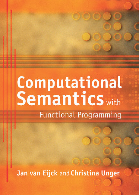 Computational Semantics with Functional Programming (Hardback) 9780521760300