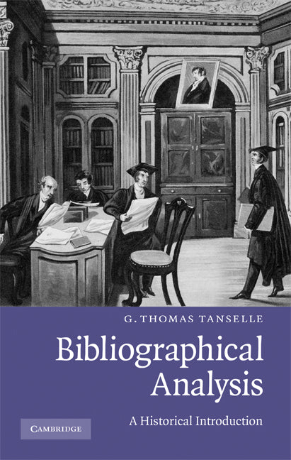 Bibliographical Analysis; A Historical Introduction (Hardback) 9780521760348