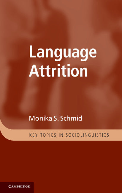 Language Attrition (Hardback) 9780521760409