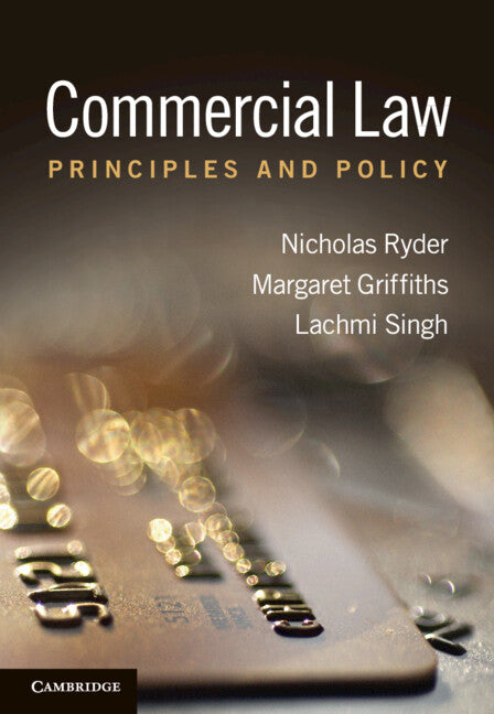 Commercial Law; Principles and Policy (Hardback) 9780521760645