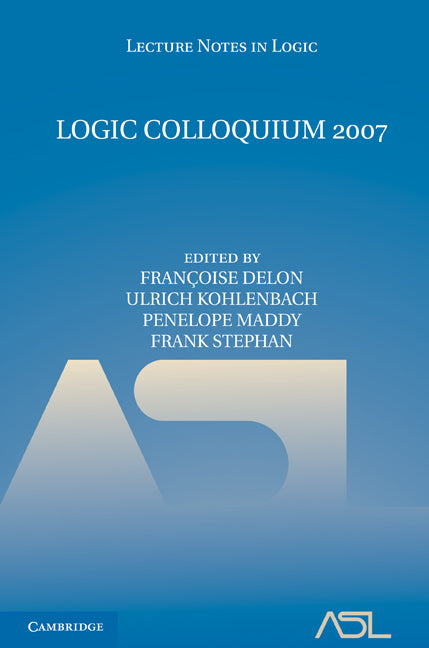 Logic Colloquium 2007 (Hardback) 9780521760652