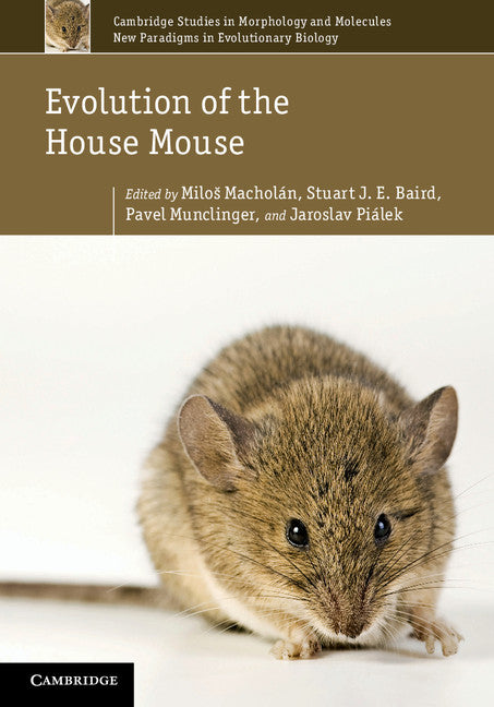 Evolution of the House Mouse (Hardback) 9780521760669