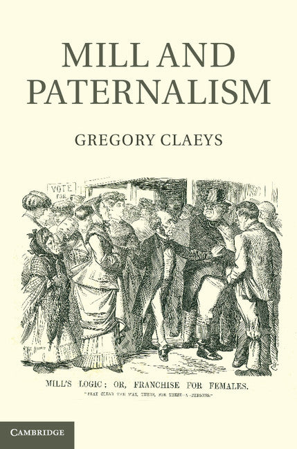 Mill and Paternalism (Hardback) 9780521761086