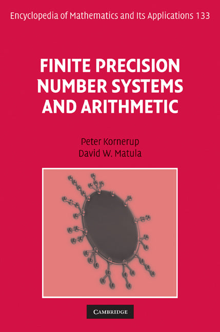 Finite Precision Number Systems and Arithmetic (Hardback) 9780521761352