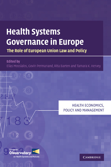 Health Systems Governance in Europe; The Role of European Union Law and Policy (Hardback) 9780521761383