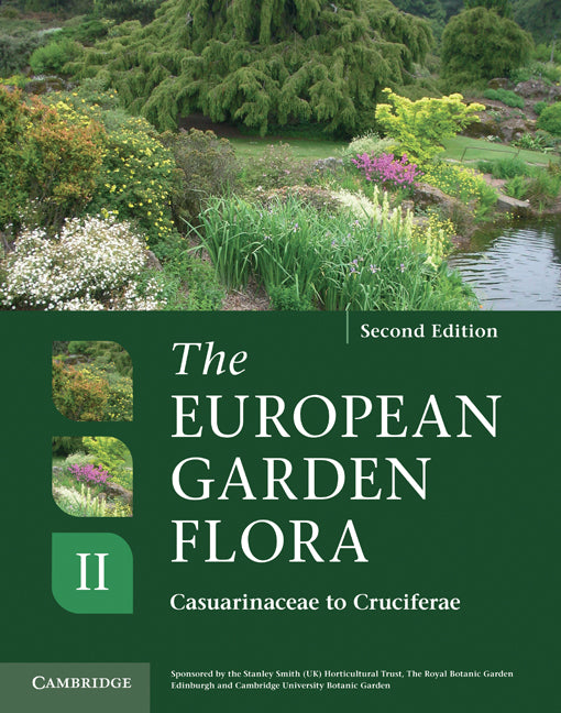 The European Garden Flora Flowering Plants; A Manual for the Identification of Plants Cultivated in Europe, Both Out-of-Doors and Under Glass (Hardback) 9780521761512