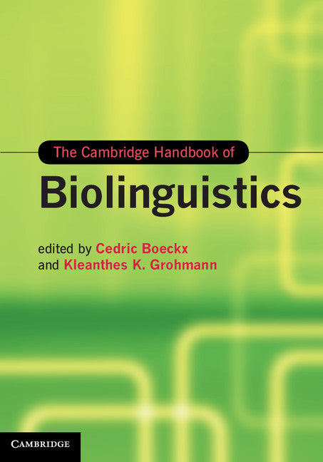 The Cambridge Handbook of Biolinguistics (Hardback) 9780521761536