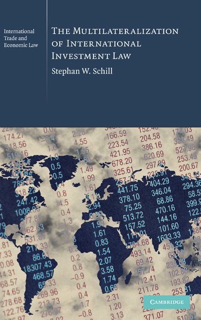 The Multilateralization of International Investment Law (Hardback) 9780521762366