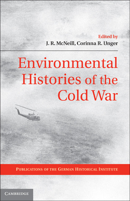 Environmental Histories of the Cold War (Hardback) 9780521762441