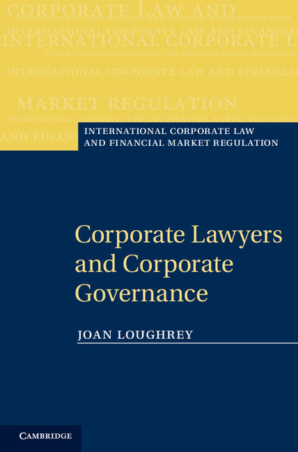 Corporate Lawyers and Corporate Governance (Hardback) 9780521762557