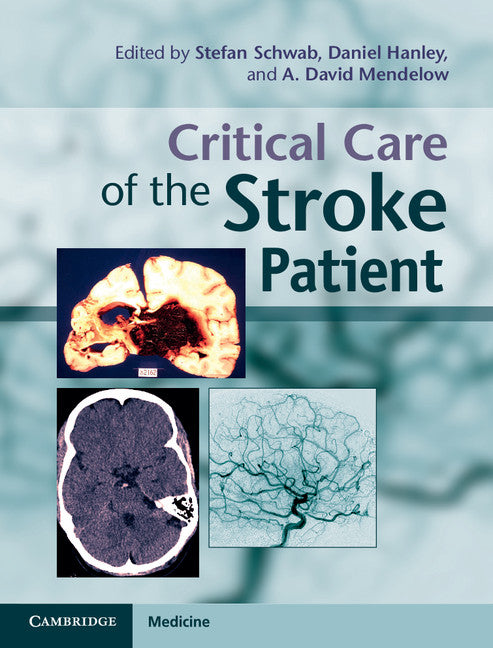 Critical Care of the Stroke Patient (Hardback) 9780521762564