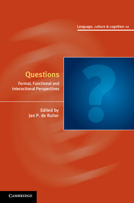 Questions; Formal, Functional and Interactional Perspectives (Hardback) 9780521762670
