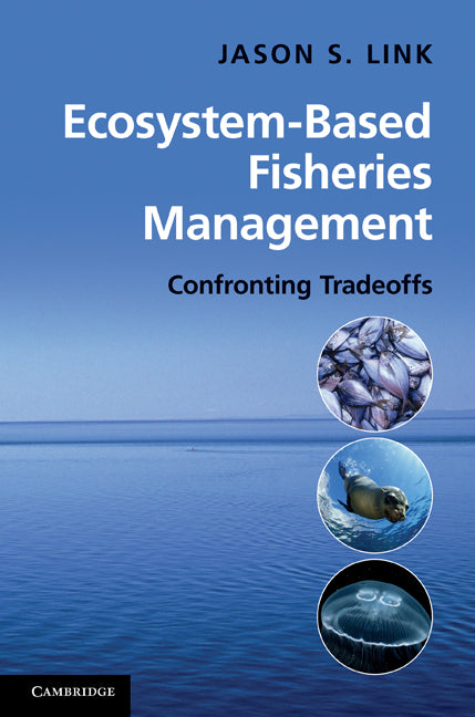 Ecosystem-Based Fisheries Management; Confronting Tradeoffs (Hardback) 9780521762984