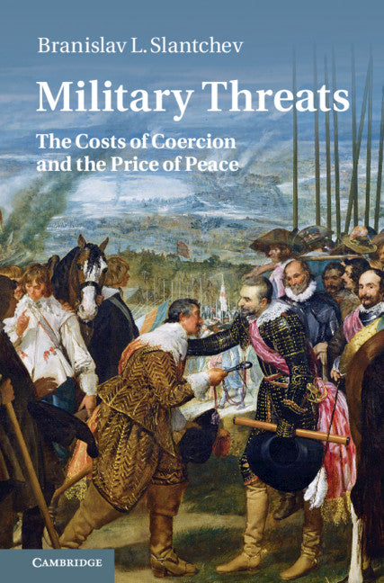 Military Threats; The Costs of Coercion and the Price of Peace (Hardback) 9780521763189
