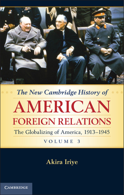 The New Cambridge History of American Foreign Relations (Hardback) 9780521763288