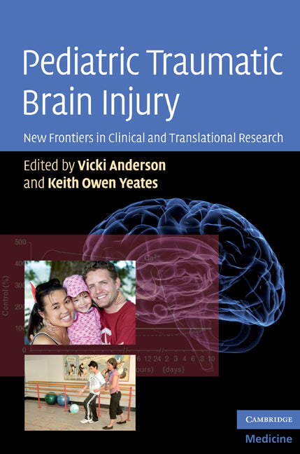 Pediatric Traumatic Brain Injury; New Frontiers in Clinical and Translational Research (Hardback) 9780521763325