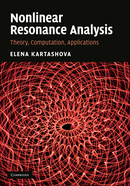 Nonlinear Resonance Analysis; Theory, Computation, Applications (Hardback) 9780521763608