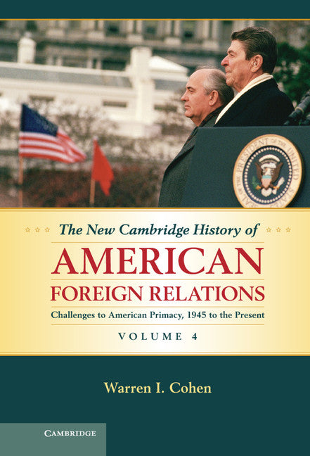 The New Cambridge History of American Foreign Relations (Hardback) 9780521763622