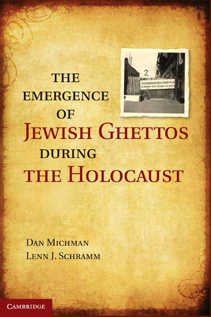 The Emergence of Jewish Ghettos during the Holocaust (Hardback) 9780521763714