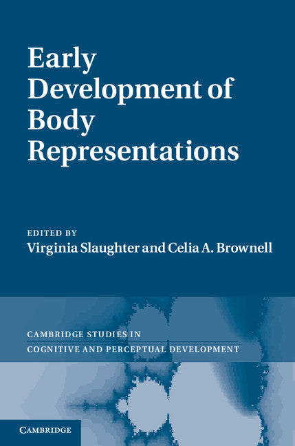 Early Development of Body Representations (Hardback) 9780521763820