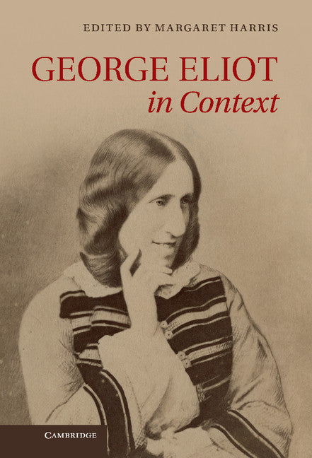 George Eliot in Context (Hardback) 9780521764087